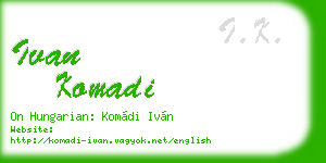 ivan komadi business card